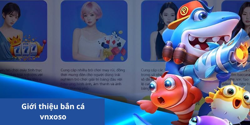 Giới thiệu bắn cá vnxoso