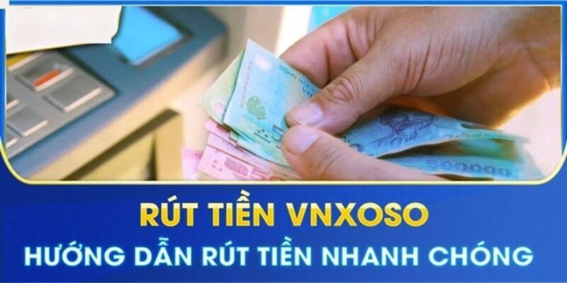 Hướng dẫn rút tiền vnsoxo sẽ hơi khó cho lần đầu tiên