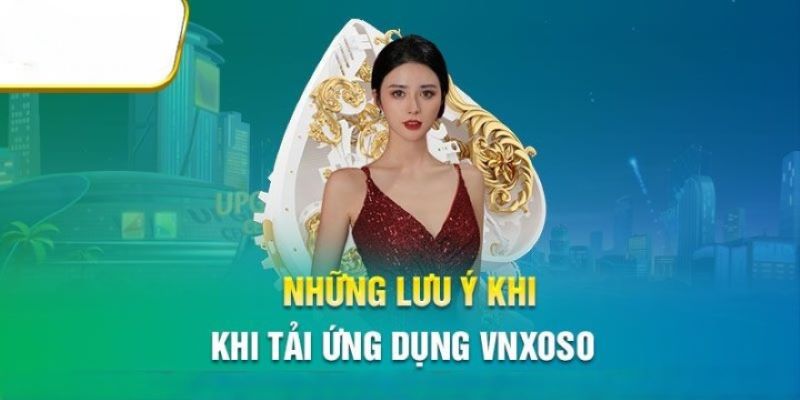 Một vài lưu ý để quá trình tải app diễn ra suôn sẻ