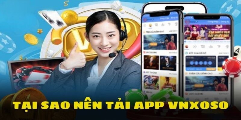 Rất nhiều ưu điểm khi thực hiện tải app vnsoxo